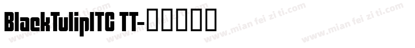 BlackTulipITC TT字体转换